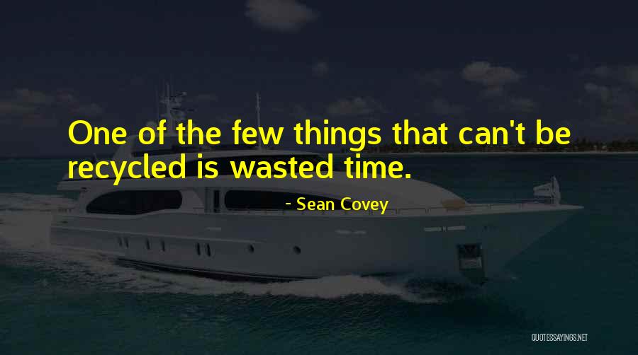 Recycled Quotes By Sean Covey Recycled Quotes By Sean Covey