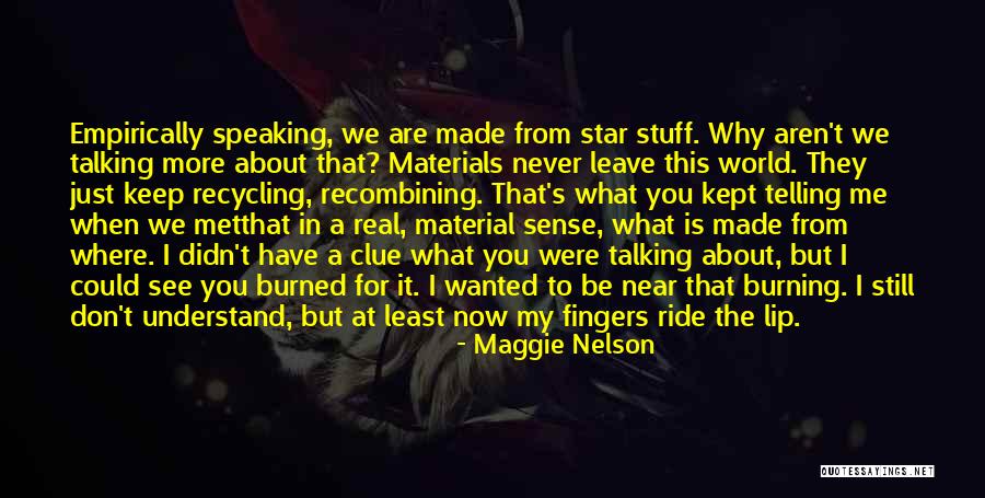 Recycling Materials Quotes By Maggie Nelson Recycling Materials Quotes By Maggie Nelson