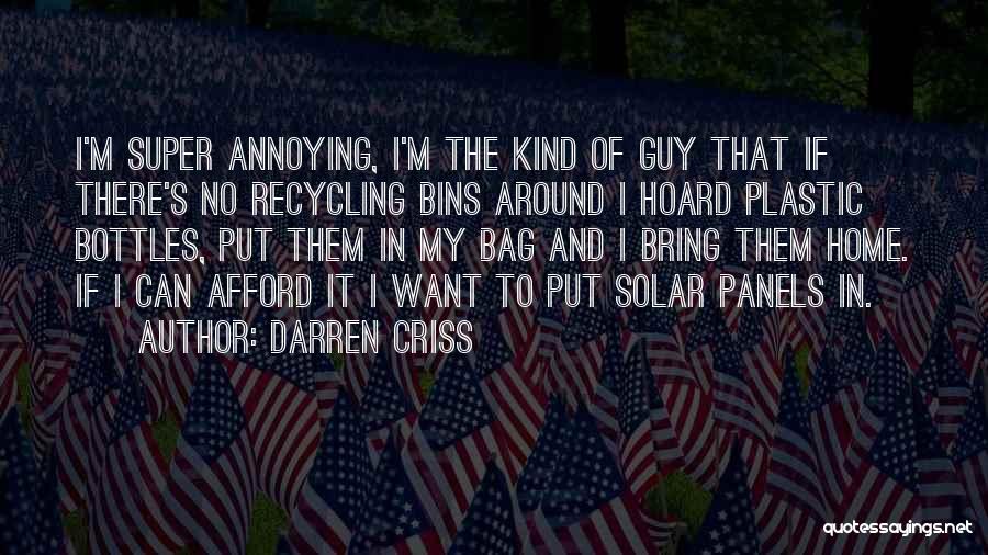 Recycling Plastic Bags Quotes By Darren Criss