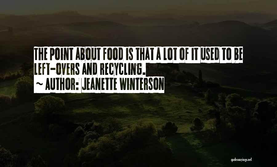 Recycling Things Quotes By Jeanette Winterson