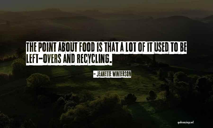 Recycling Things Quotes By Jeanette Winterson