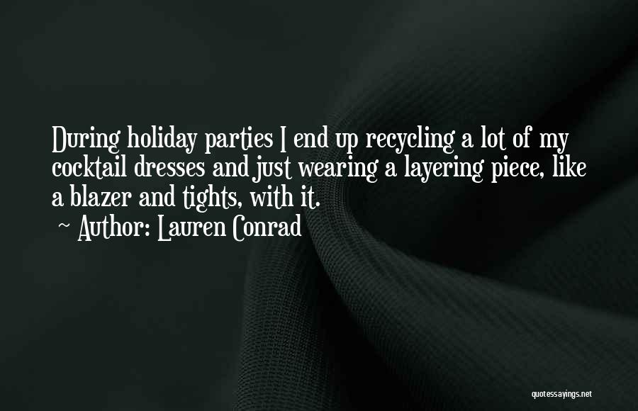 Recycling Things Quotes By Lauren Conrad