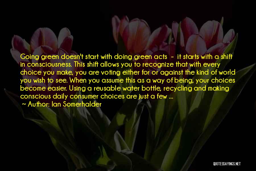 Recycling Water Quotes By Ian Somerhalder