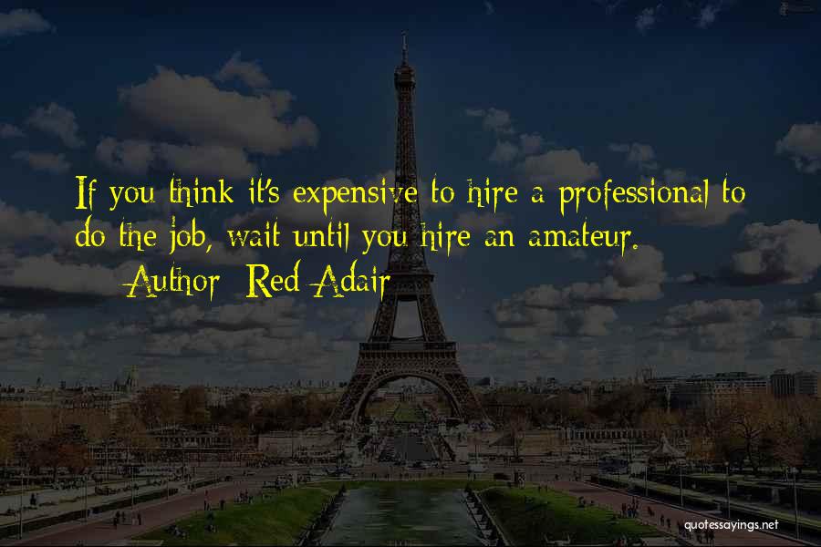 Red Adair Quotes 1839319