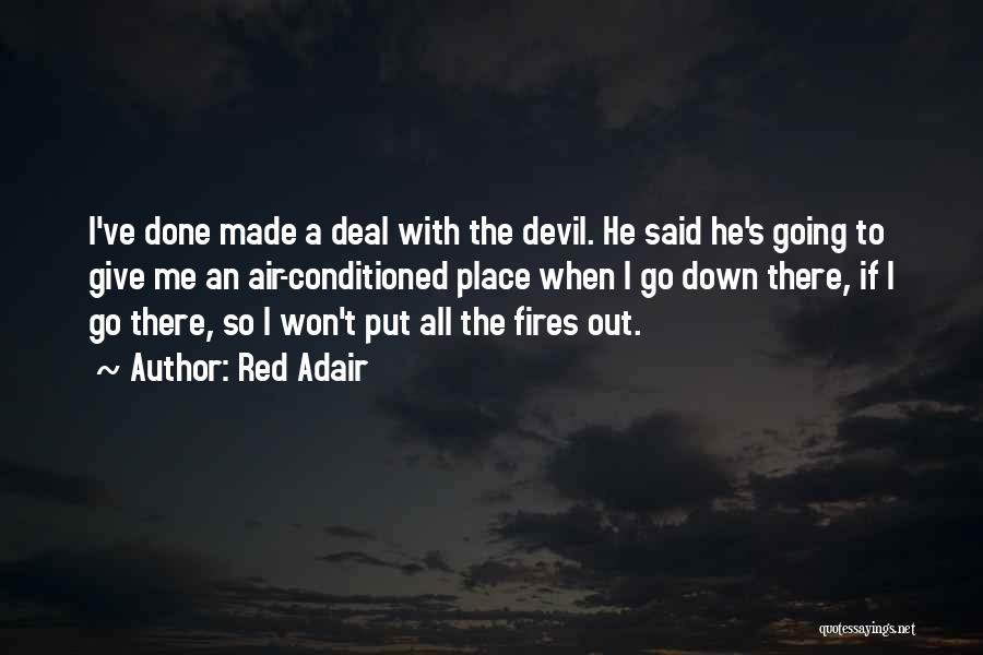 Red Adair Quotes 828290