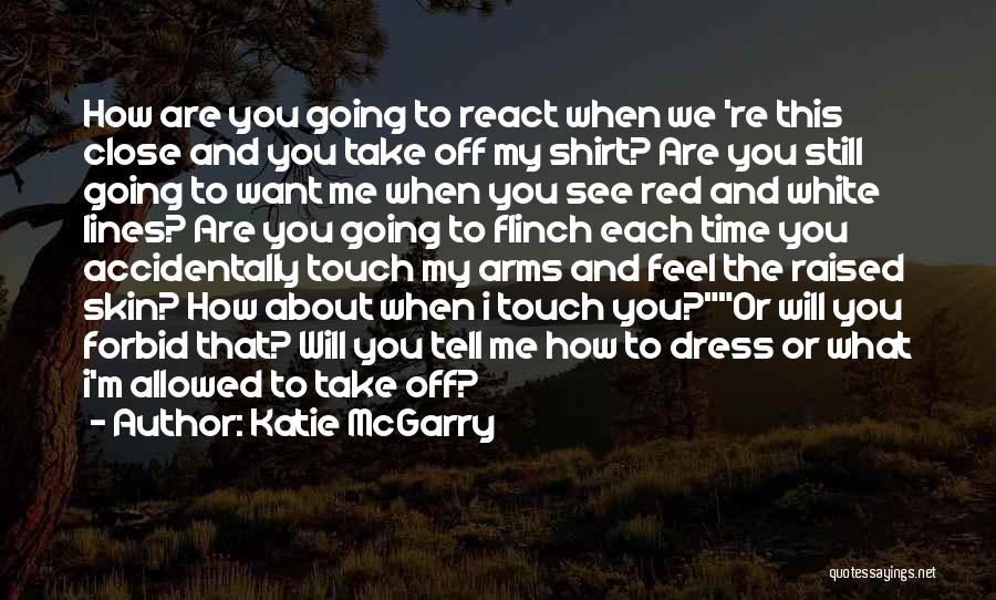 Red And White Quotes By Katie McGarry