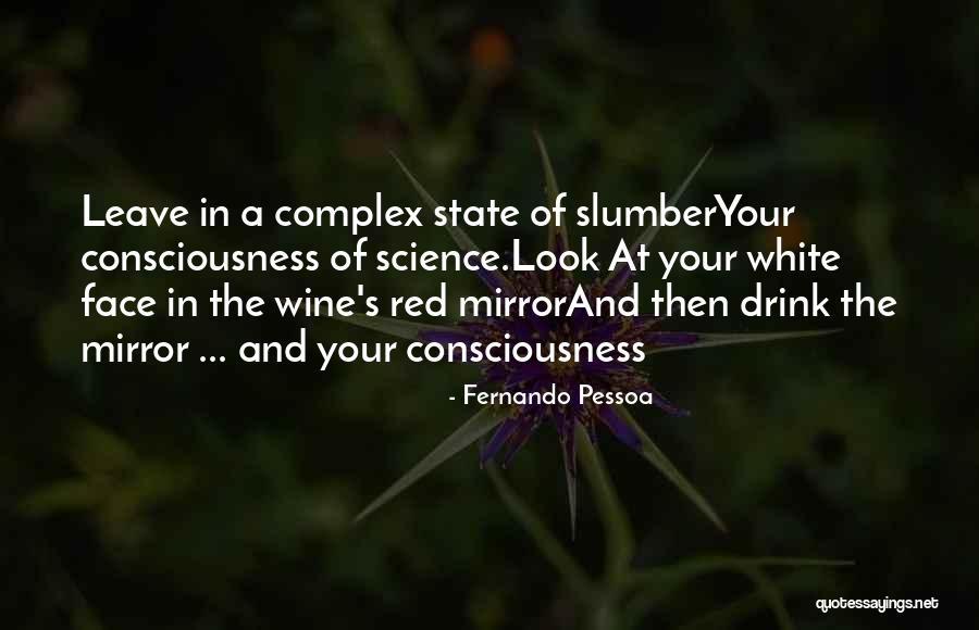 Red And White Wine Quotes By Fernando Pessoa Red And White Wine Quotes By Fernando Pessoa