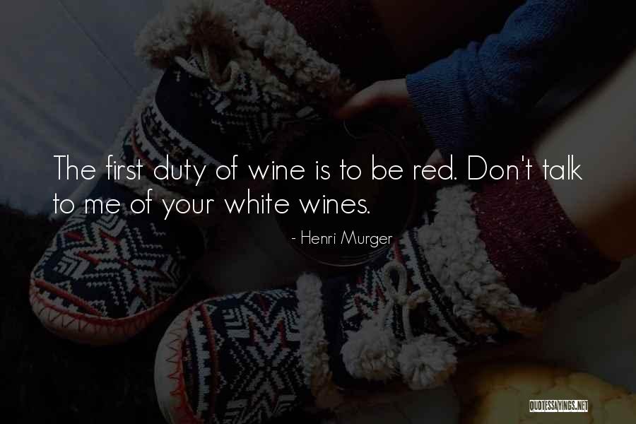 Red And White Wine Quotes By Henri Murger