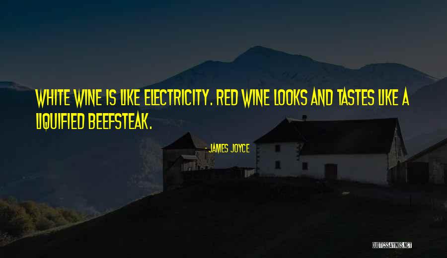 Red And White Wine Quotes By James Joyce