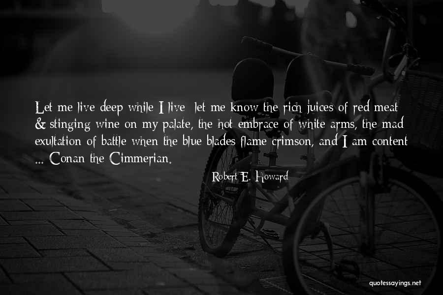 Red And White Wine Quotes By Robert E. Howard Red And White Wine Quotes By Robert E. Howard