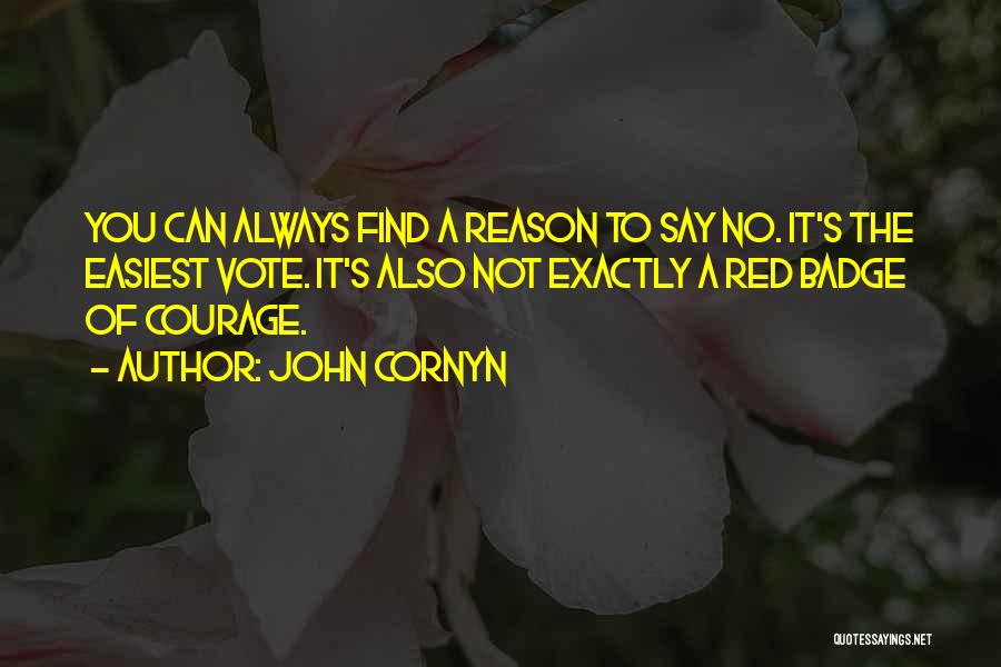 Red Badge Of Courage Quotes By John Cornyn