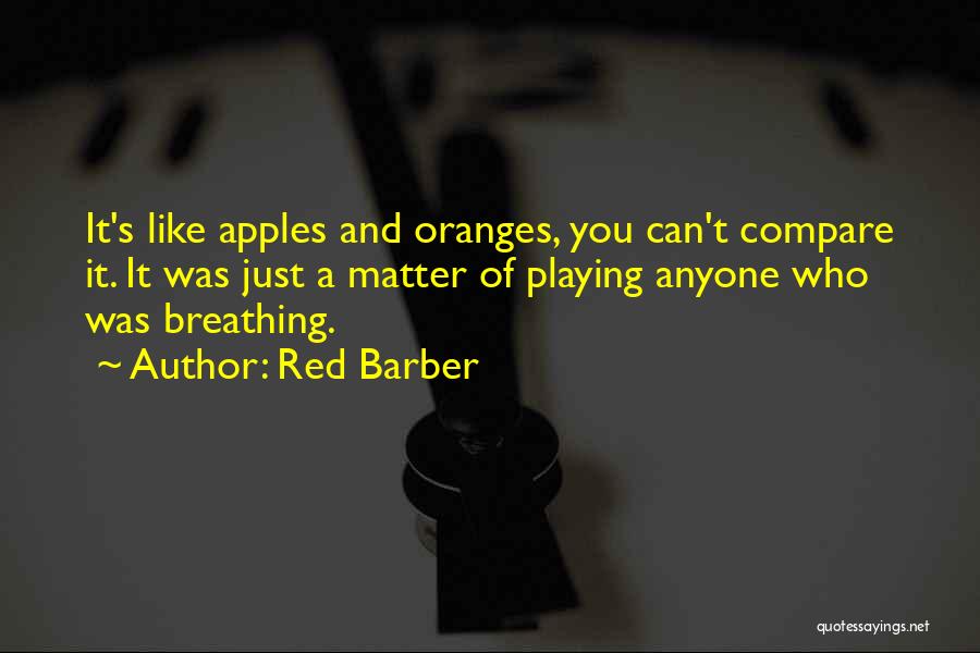 Red Barber Quotes 167836