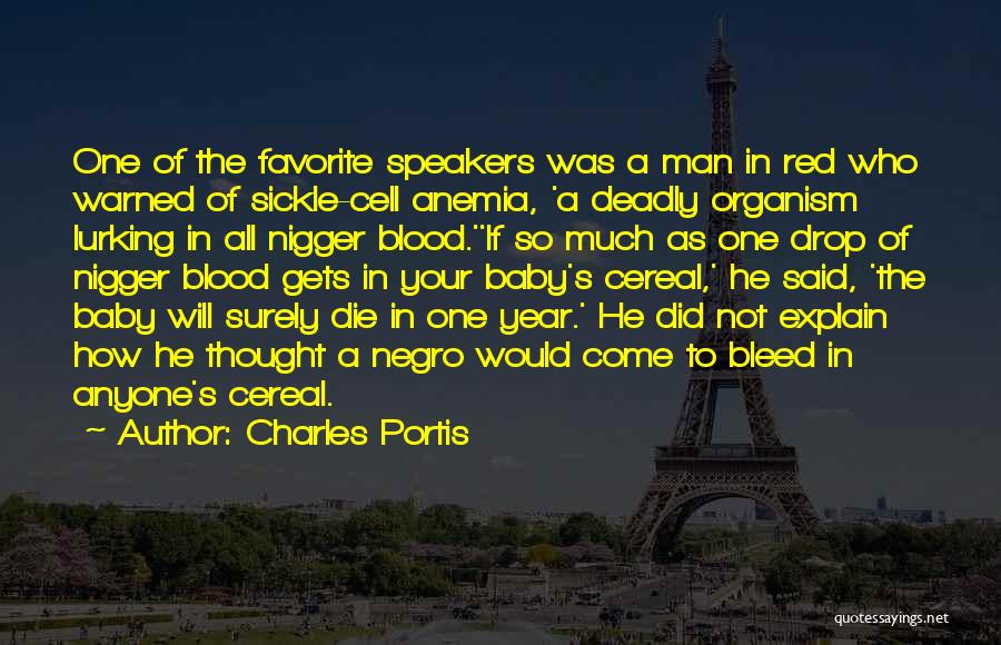 Red Blood Cell Quotes By Charles Portis