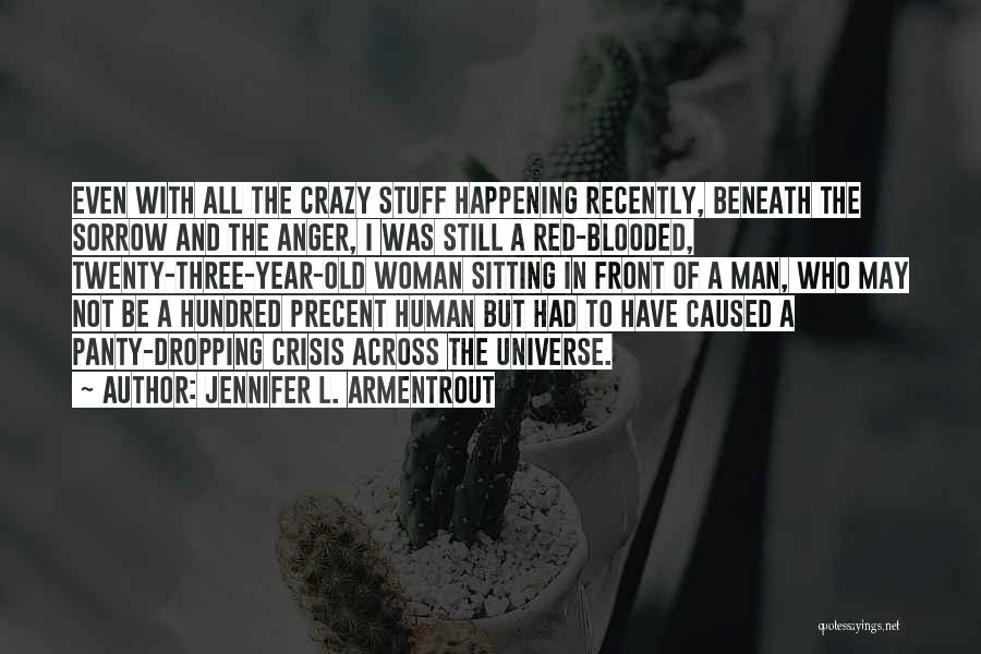 Red Blooded Woman Quotes By Jennifer L. Armentrout
