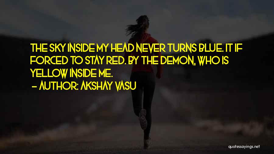 Red Blue Yellow Quotes By Akshay Vasu