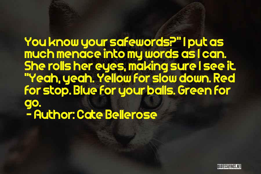 Red Blue Yellow Quotes By Cate Bellerose