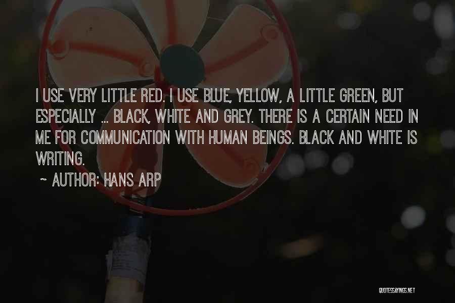 Red Blue Yellow Quotes By Hans Arp
