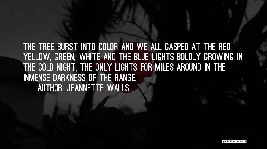 Red Blue Yellow Quotes By Jeannette Walls