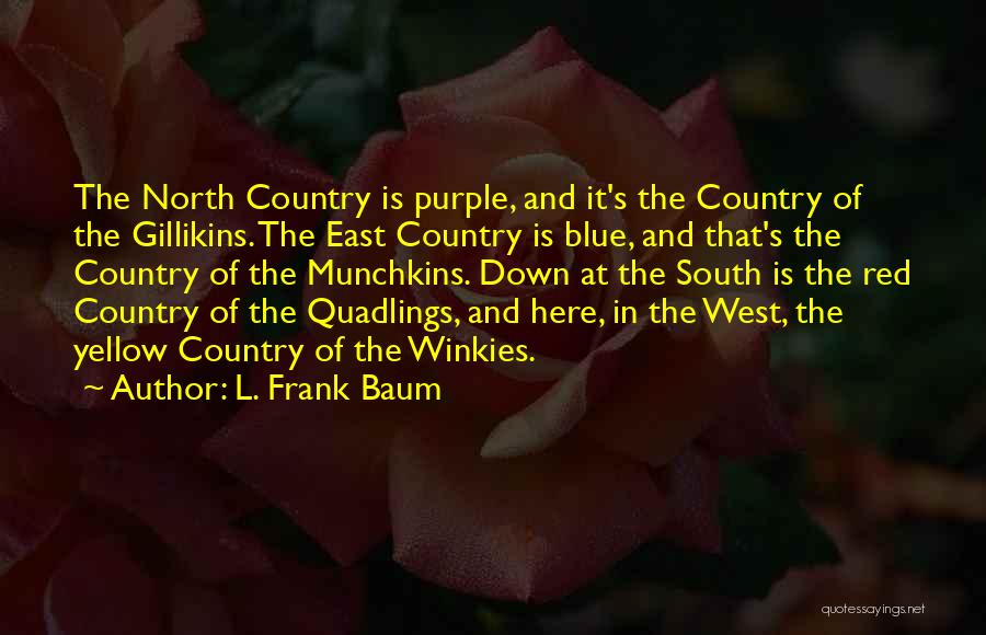 Red Blue Yellow Quotes By L. Frank Baum