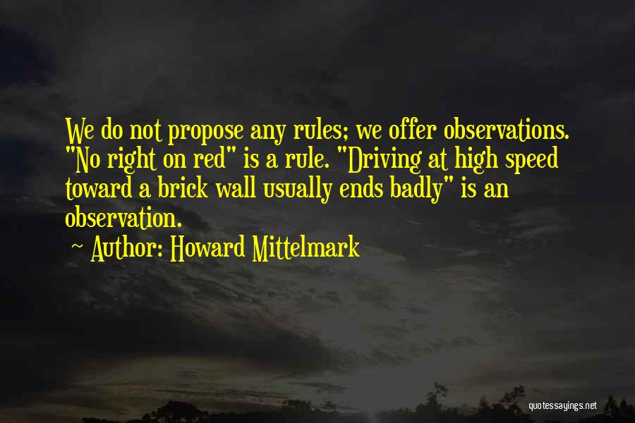 Red Brick Wall Quotes By Howard Mittelmark