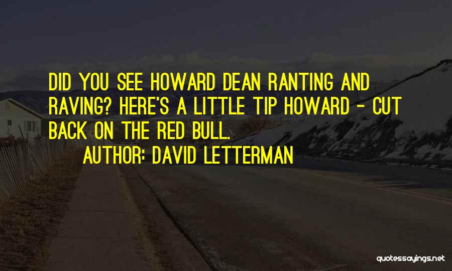 Red Bulls Quotes By David Letterman