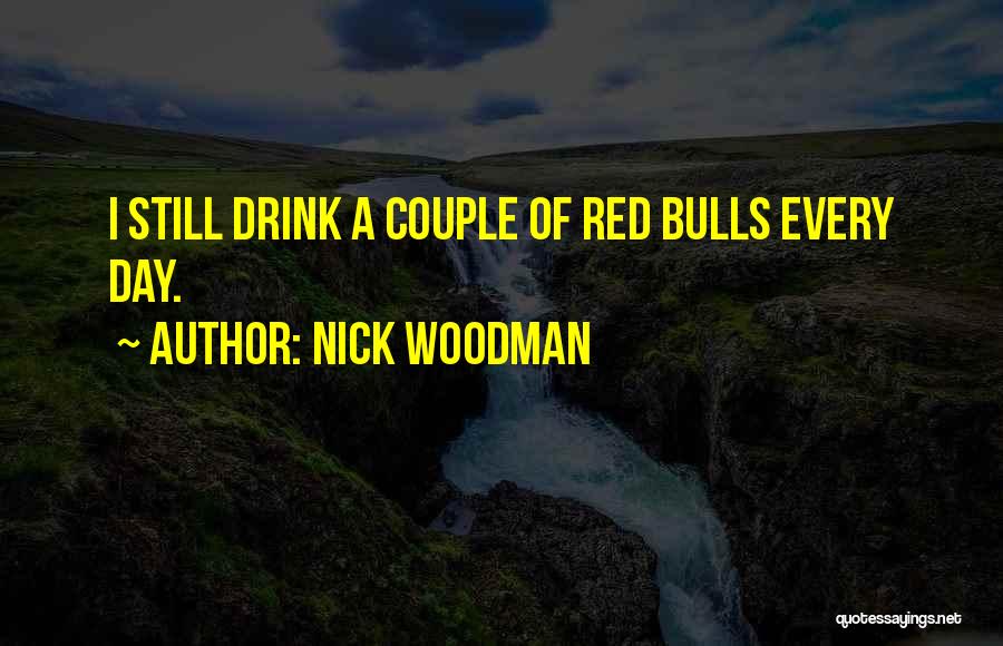 Red Bulls Quotes By Nick Woodman