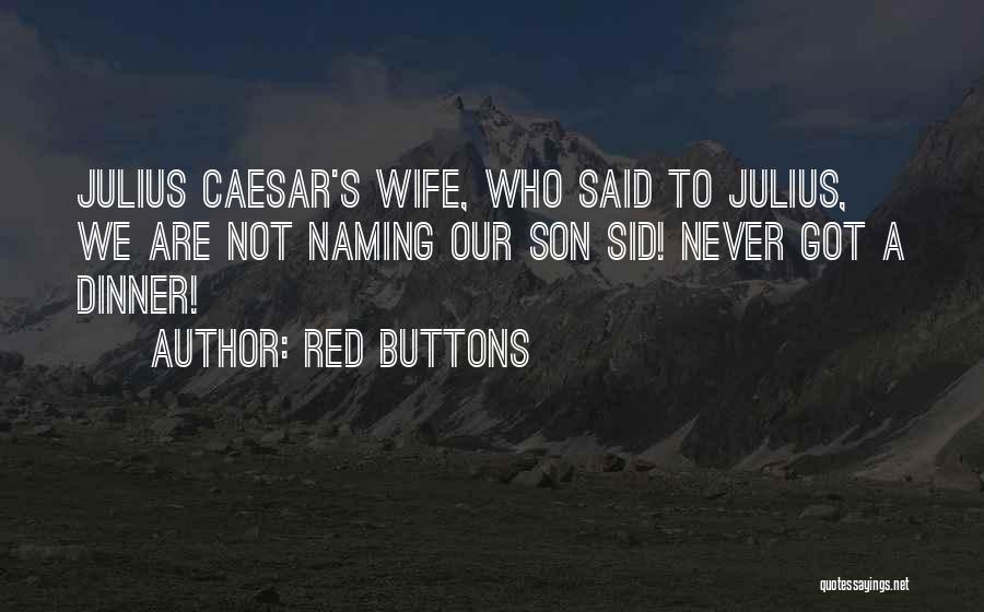 Red Buttons Quotes 1194848