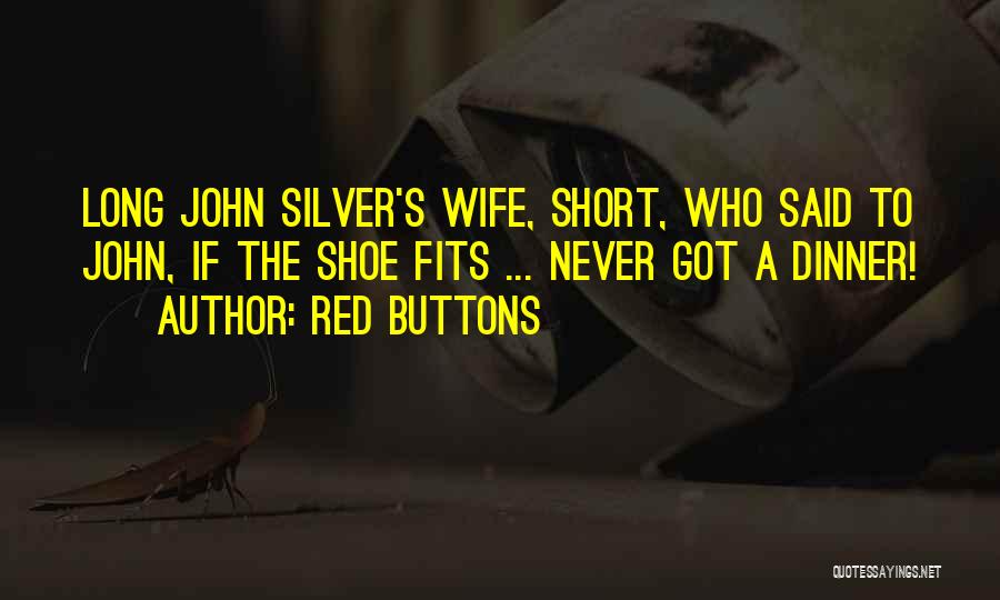 Red Buttons Quotes 1267671