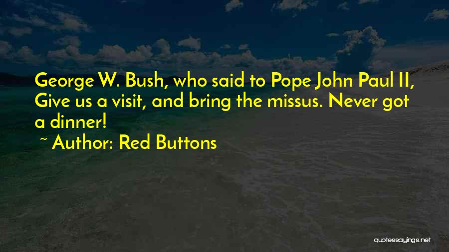 Red Buttons Quotes 1555889