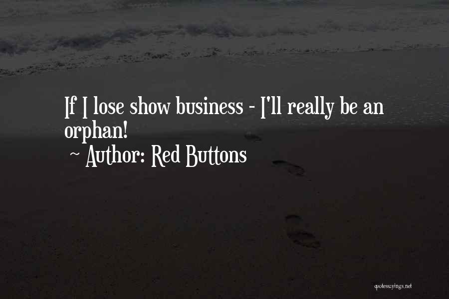 Red Buttons Quotes 2074254