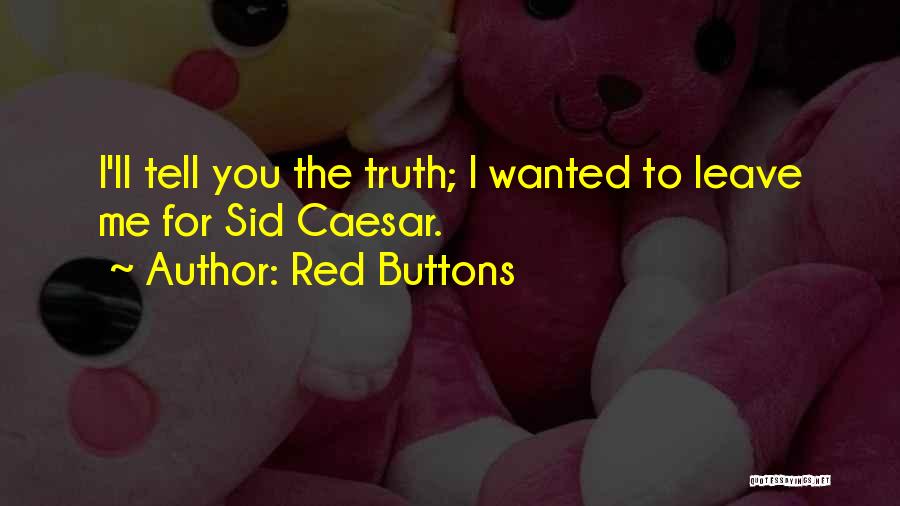 Red Buttons Quotes 2264835