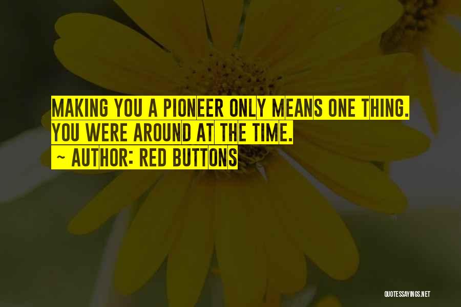 Red Buttons Quotes 470067