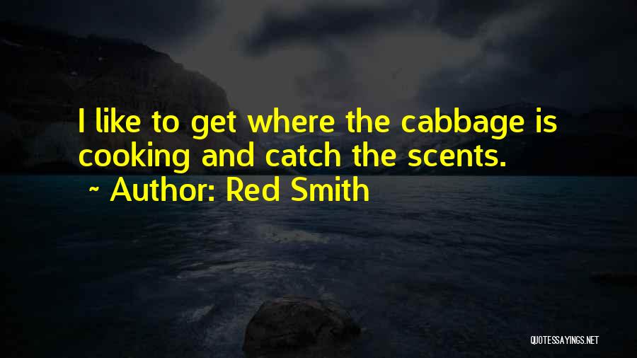 Red Cabbage Quotes By Red Smith