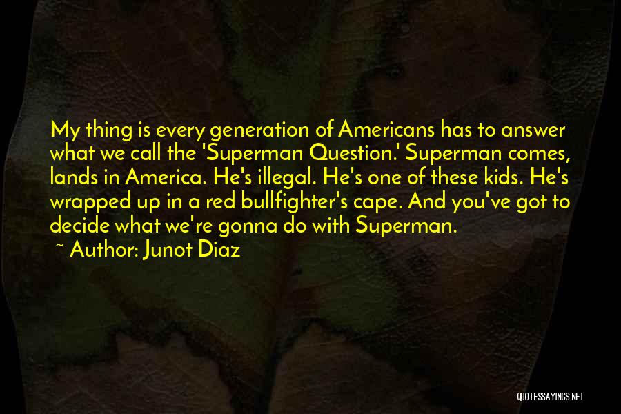 Red Cape Quotes By Junot Diaz