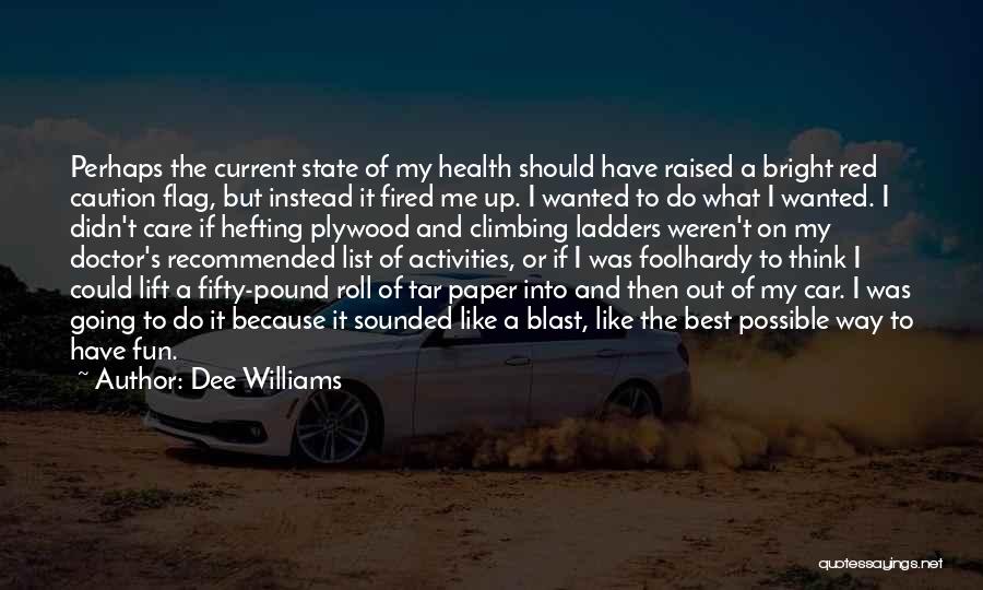 Red Car Quotes By Dee Williams
