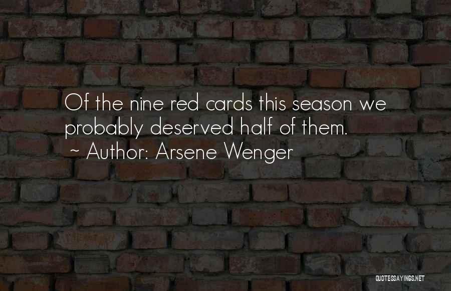 Red Cards Quotes By Arsene Wenger