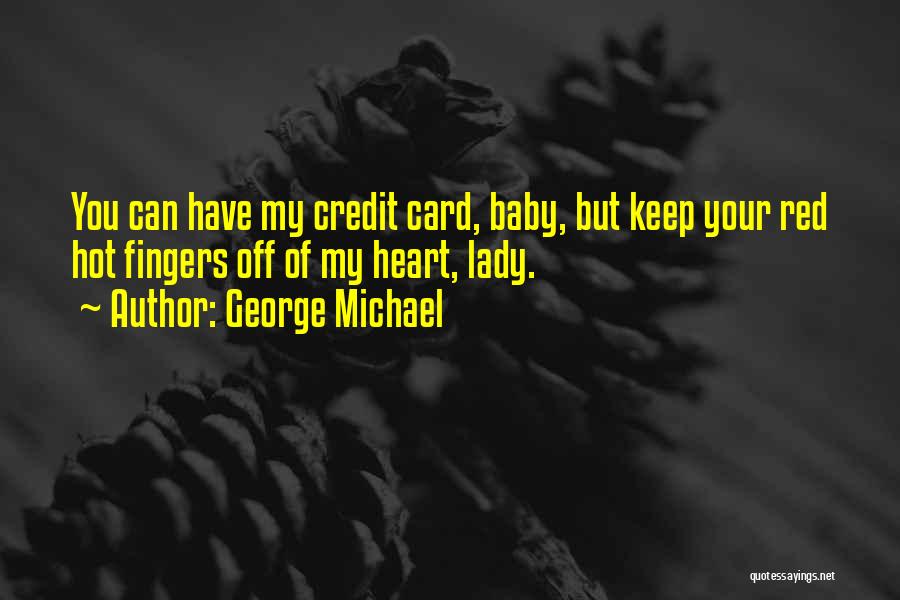 Red Cards Quotes By George Michael