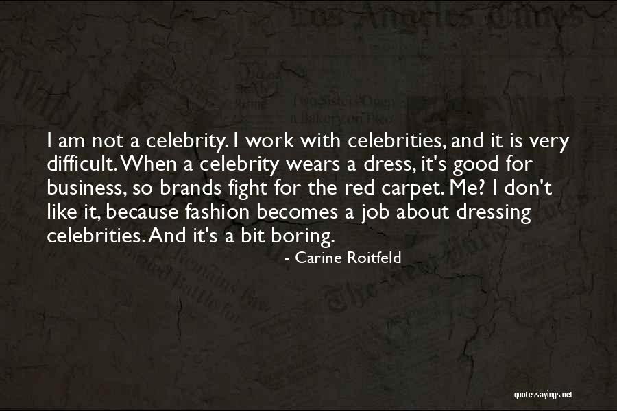 Red Carpet Fashion Quotes By Carine Roitfeld