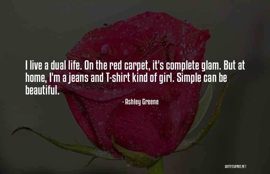 Red Carpet Quotes By Ashley Greene