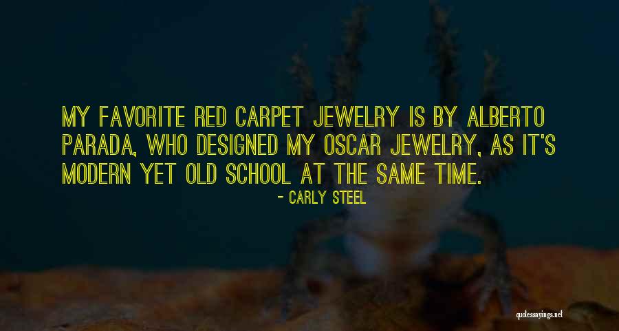 Red Carpet Quotes By Carly Steel