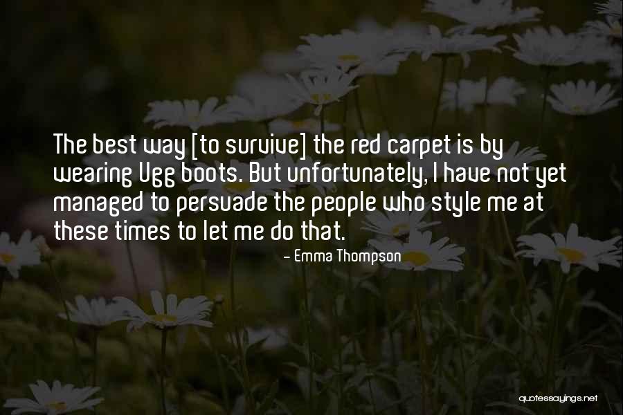 Red Carpet Quotes By Emma Thompson