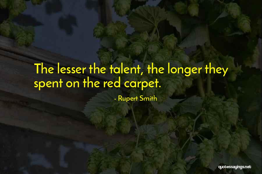 Red Carpet Quotes By Rupert Smith