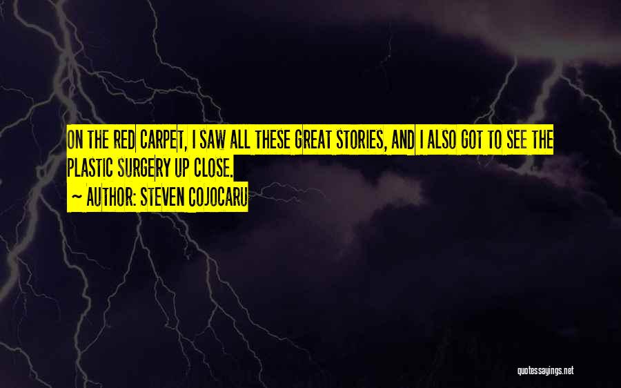 Red Carpet Quotes By Steven Cojocaru