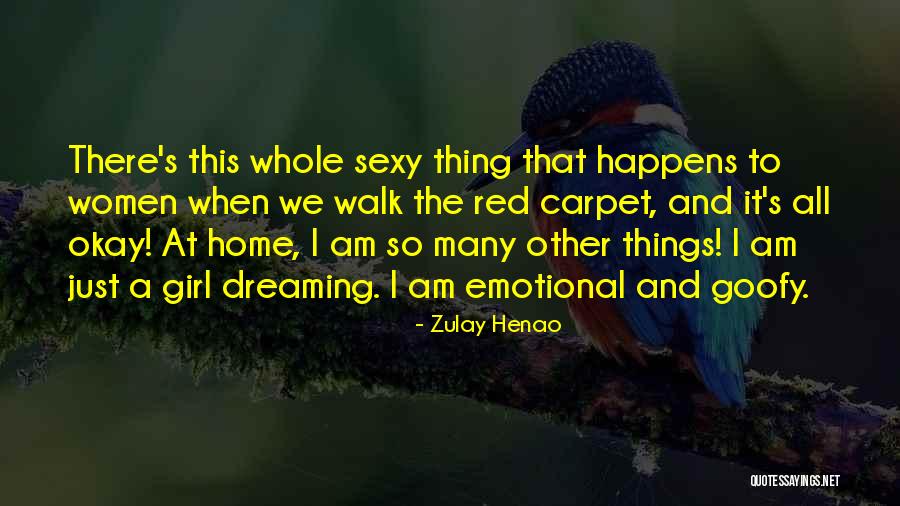 Red Carpet Quotes By Zulay Henao