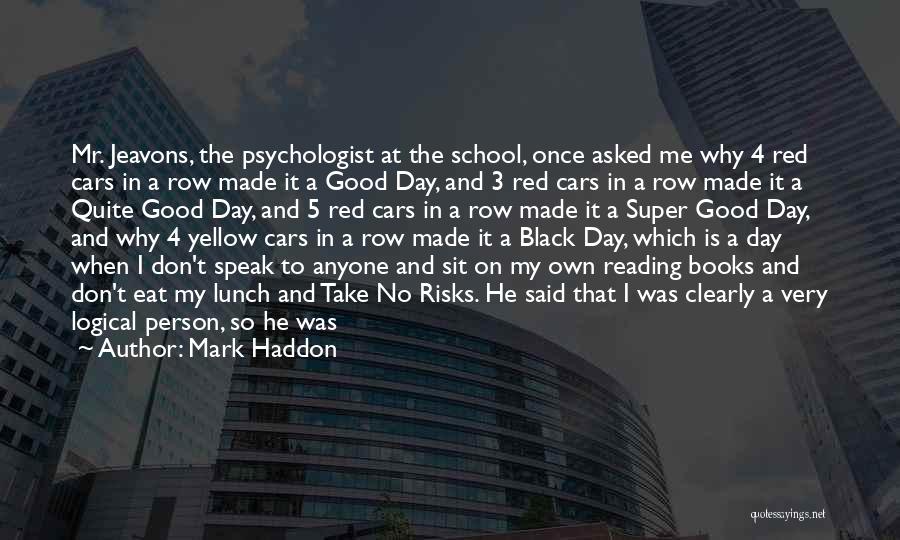 Red Cars Quotes By Mark Haddon