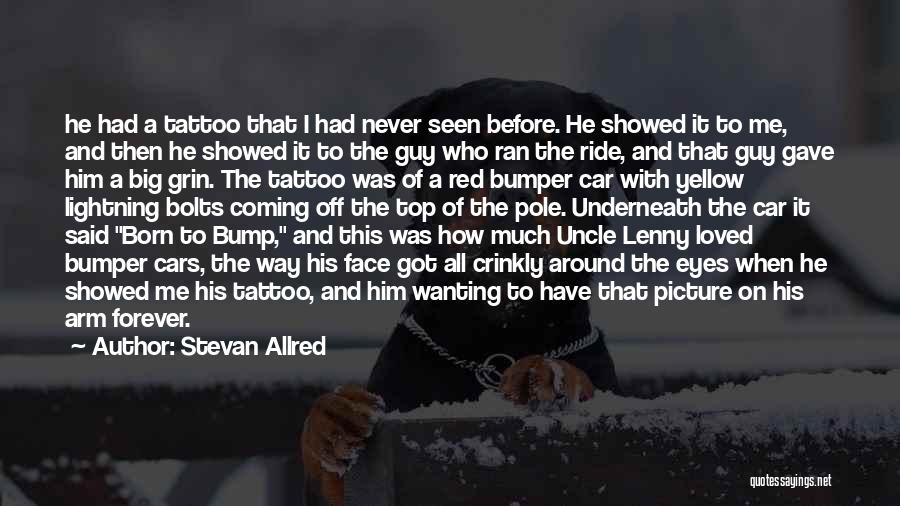 Red Cars Quotes By Stevan Allred