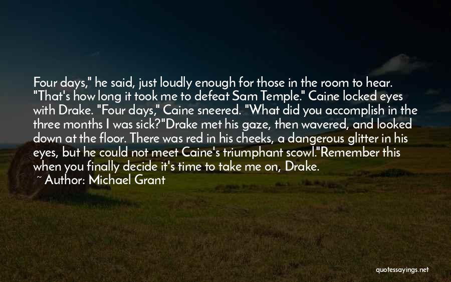 Red Cheeks Quotes By Michael Grant