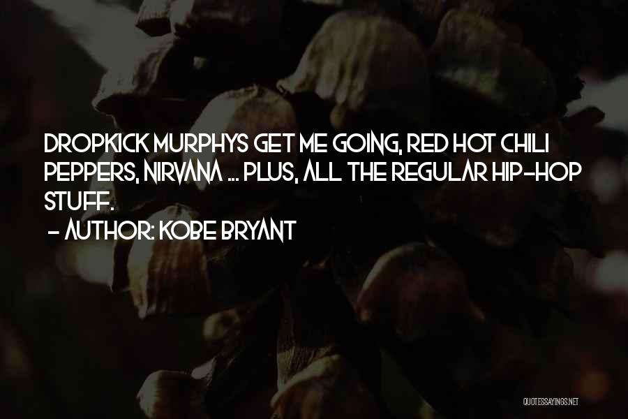 Red Chili Quotes By Kobe Bryant