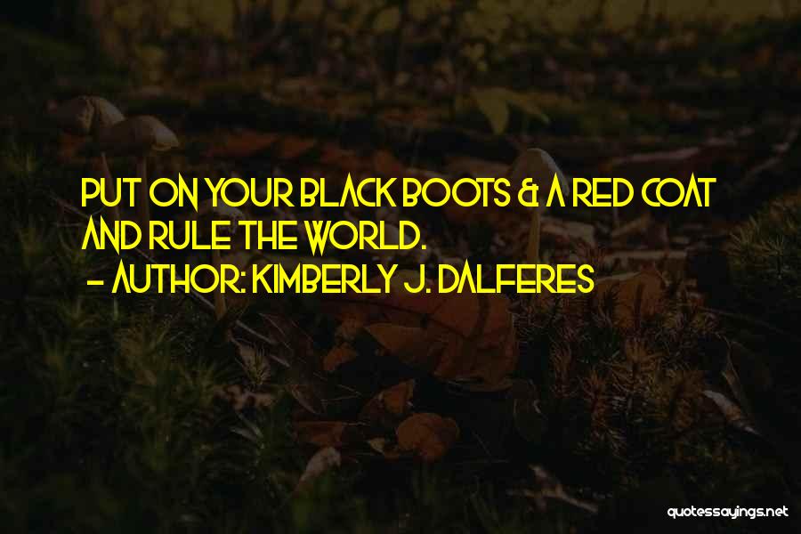 Red Coat Quotes By Kimberly J. Dalferes