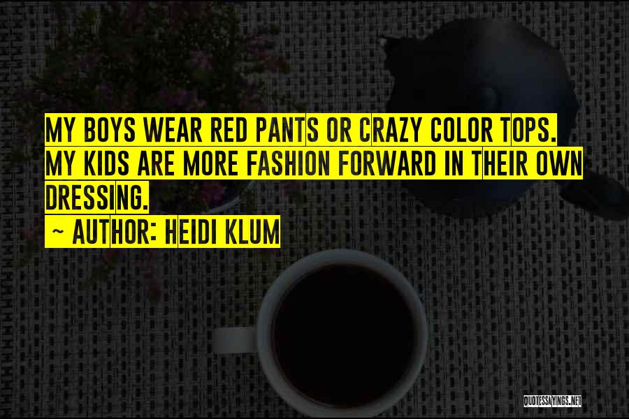 Red Color Fashion Quotes By Heidi Klum
